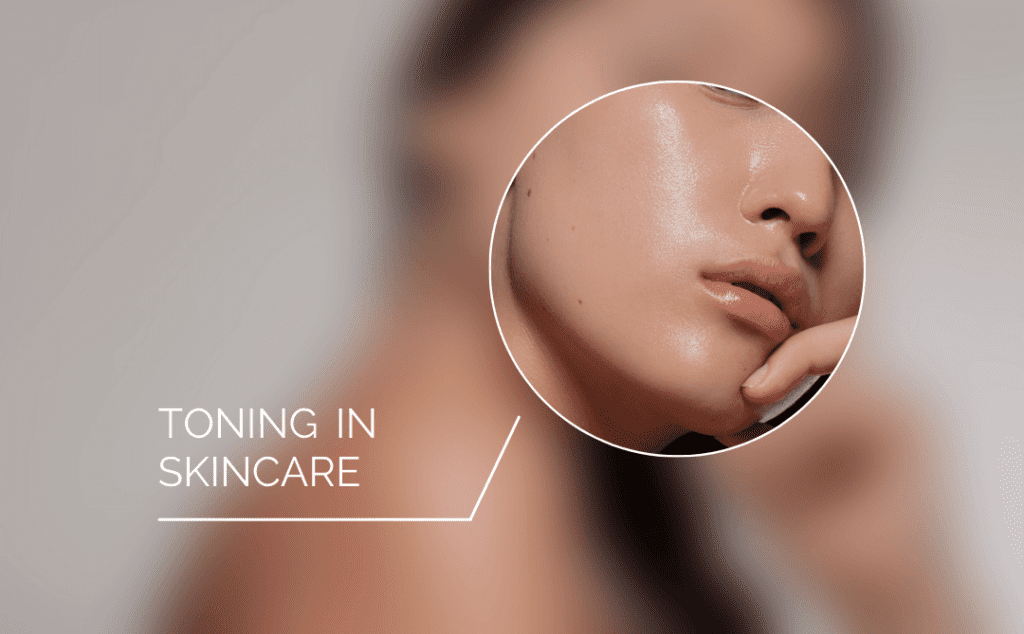 toning in skincare